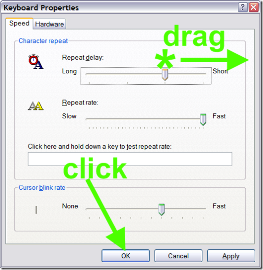 Control Panel - Keyboard properties - drag Repeat delay over to short, then click on OK